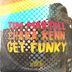 Cover art for "Tim Martell, Chaka Kenn — Get Funky (Mikey V Remix)"