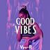 Cover art for Good Vibes