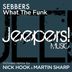 Cover art for "Sebbers — What the Funk (Nick Hook & Martin Sharp Remix)"