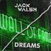 Cover art for "Jack Walsh — Dreams"