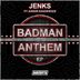 Cover art for "Jenks (UK), Junior Dangerous — Badman Anthem"