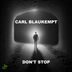 Cover art for "Carl Blaukempt — Don't Stop (Original Mix)"