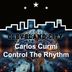 Cover art for "Carlos Curmi — Control the Rhythm"