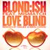 Cover art for Love Blind feat. Mismatch