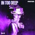 Cover art for In Too Deep