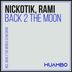 Cover art for "Nickotik, Rami — Back 2 the Moon (Original Mix)"