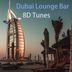 Cover art for "8D Tunes — Dubai Lounge Bar"