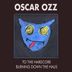 Cover art for "Oscar OZZ — To the Hardcore"