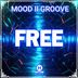 Cover art for "Mood II Groove — Free (Original Mix)"