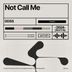Cover art for Not Call Me