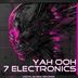 Cover art for "7 Electronics — Yah Ooh"