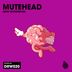 Cover art for "Mutehead — I Lost Myself (Extended Mix)"