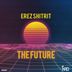 Cover art for "Erez Shitrit — The Future (Original Mix)"