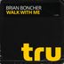 Cover art for "Brian Boncher — Walk With Me"