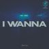 Cover art for I Wanna