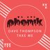 Cover art for "Dave Thompson — Take Me (Extended Mix)"