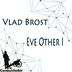 Cover art for "Vlad Brost — Eve Other I"