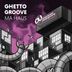 Cover art for "Ghetto Groove — Ma Haus (Extended Mix)"