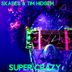 Cover art for "Skapes, Tim Hidgem — Super Crazy (Original Mix)"