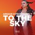 Cover art for "Arnaud D — To The Sky feat. MissFly (Afro Vocal Mix)"