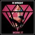 Cover art for "B-Wright — Work It"