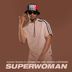 Cover art for "August Muzika — Superwoman feat. KayGee The Vibe & De Rose & OoFDawg"