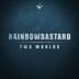 Cover art for "Rainbowbastard — Two Worlds (Original Mix)"