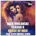 Cover art for "Nick Wolanski, Ceasar K — House of Wax (Steve Murrell Remix)"