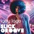 Cover art for "Lady Lago — Slick Groove"