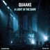 Cover art for "Quaake — A Light in the Dark"