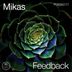 Cover art for "Mikas — Feedback (Original Mix)"