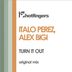 Cover art for "Italo Perez, Alex Bigi — Turn It Up (Original Mix)"