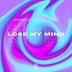 Cover art for "Vincent Lee, Michael Rivera — Lose My Mind"