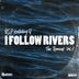 Cover art for "GSP, Q — I Follow Rivers (Dom de Sousa Club Mix)"