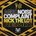 Cover art for "Agro — Noise Complaint (Nick The Lot Remix)"