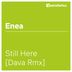 Cover art for "Enea — Still Here (Dava Rmx)"