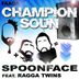 Cover art for "Spoonface — Champion Soun Pella 128bpm feat. Ragga Twins (Accappella)"