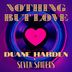 Cover art for "Duane Harden, Seven Spiders — Nothing but Love"