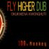 Cover art for "100th Monkey — Fly Higher Dub"