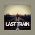 Cover art for "Mylod, Beppe Mancino Dj — Last Train feat. Alex Rispoli (Radio Edit)"