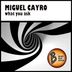 Cover art for "Miguel Cayro — What You Ask"