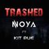 Cover art for "Noya — Trashed feat. Kit Rue"