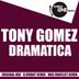 Cover art for "Tony Gomez — Dramatica (Max Vanfleet Remix)"