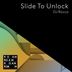 Cover art for "DJ Rocca — Slide to Unlock (The Emperor Machine Remix)"