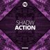 Cover art for "Shadw — Action (Extended Mix)"