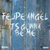 Cover art for "Felipe Angel — It's Gonna Be Me"