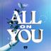 Cover art for All On You