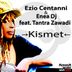 Cover art for "Ezio Centanni, Enea DJ, Tantra Zawadi — Kismet (Dj Lukas Wolf Remix)"