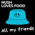 Cover art for "Nush Loves Food — All My Friends (Extended Mix)"