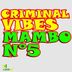 Cover art for "Criminal Vibes — Mambo N°5 (Club Mix)"